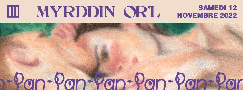 PAN-PAN : Myrddin + OR'L