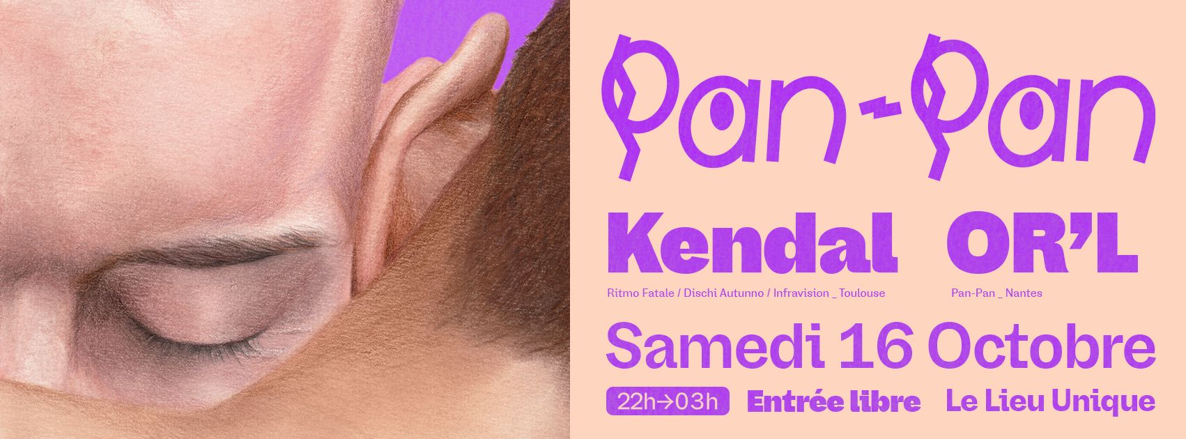 Soirée PAN-PAN : KENDAL + OR’L
