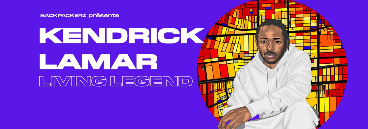 Backpackerz présente "Kendrick Lamar, living legend"